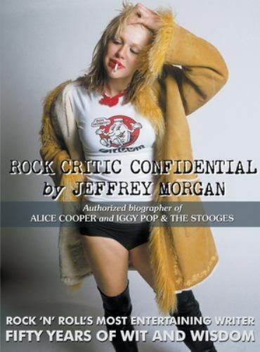 Rock Critic Confidential by Jeffrey Morgan (2021, Hardcover)