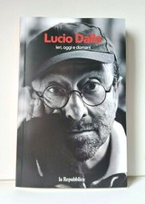 IERI OGGI E DOMANI LIBRO LUCIO DALLA LA REPUBBLICA EDIZIONI PENDRAGON 2021