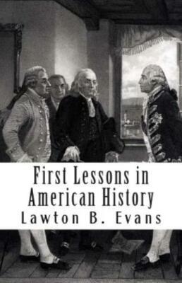 First Lessons In American History