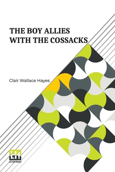 Clair Wallace Hayes | The Boy Allies With The Cossacks | Taschenbuch | Englisch-image