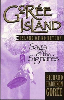 Goree Island : Island of No Return: Saga of the Signarres Richard