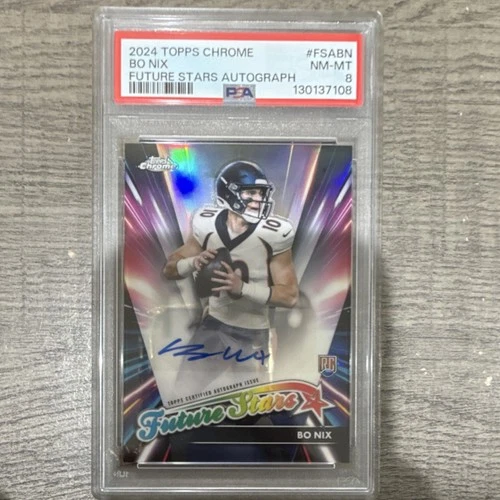 2024 Topps Chrome Bo Nix Rookie Autograph PSA 8 #FSA-BN