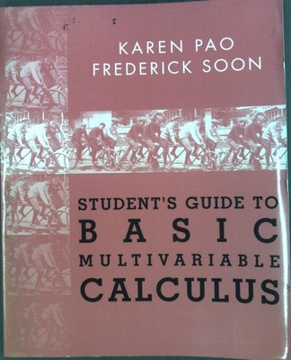 Student's Guide to Basic Multivariable Calculus: For use with Basic Multivariabl