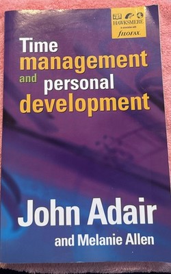 Time Management Personal Development By John Adair & Melanie Allen 1st Ed