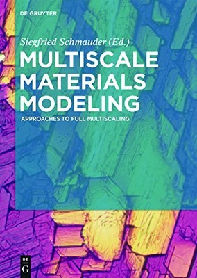 Multiscale Materials Modeling: Approaches to Full Multiscaling [Hardcover]