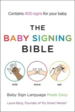 The Baby Signing Bible: Baby Sign Langu..., Berg, Laura