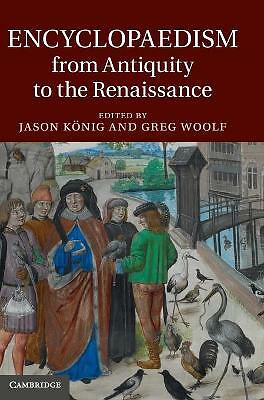 Encyclopaedism from Antiquity to the Renaissance König Woolf Hardback