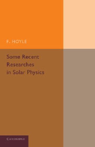 Some Recent Researches in Solar Physics Hoyle Paperback 9781107418929