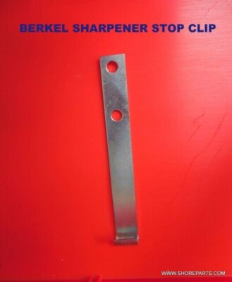 Berkel 807, 817, 808, 818, 909, 919 Sharpener Stop Clip Replaces 01-403475-00792