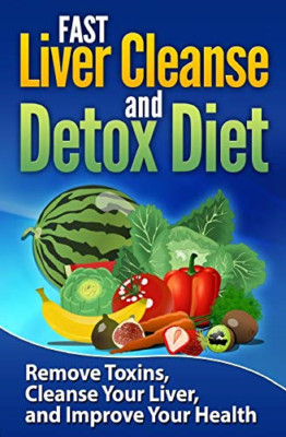 FAST Liver Cleanse and Detox Diet: Remove Toxins, Clean - German Language Paperb
