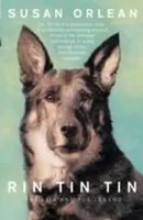 Rin Tin Tin | The Life And Legend Of The World's Most Famous Dog | Susan Orlean