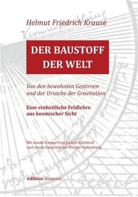 Der Baustoff der Welt: Eine einheitliche Feldlehre aus kosmischer Sicht (Paperba