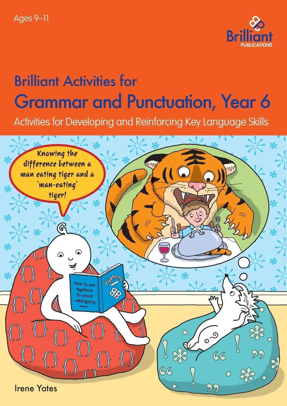 Brilliant Activities For Grammar And Punctuation, Year 6 : Activities For Developing And Reinforcing Key Language Skills Irene Yates - Image 5