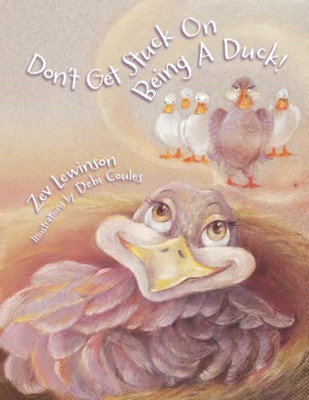 Don't Get Stuck on Being a Duck! - Paperback NEW Zev Lewinson 01/12/2010
