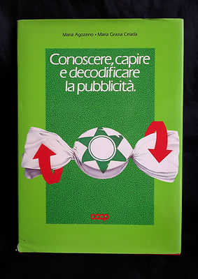 Kennenlernen Verstehen und Codieren der Werbung von Maria Agozzino und M.G. Celada 1986