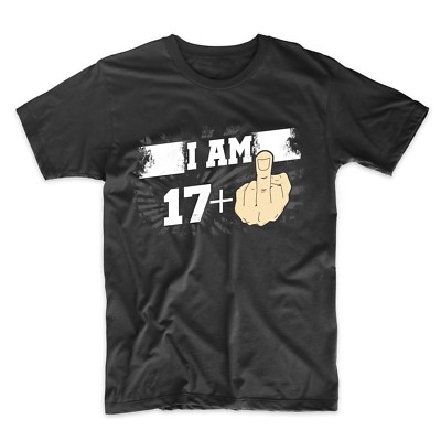 18th Birthday Shirt For Men - I Am 17 Plus Middle Finger 18 Years Old T-Shirt