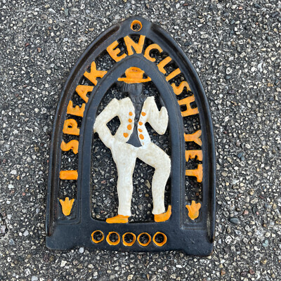 Vintage Cast Iron ''I Speak English Yet'' Trivet Iron Rest Candle Holder Footed 
