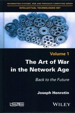 Art of War in the Network Age : Back to the Future, Hardcover by Henrotin, Jo...
