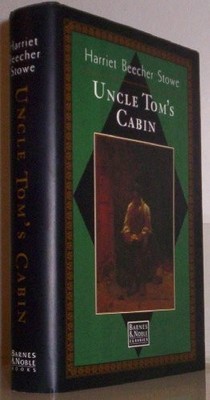Uncle Toms Cabin, Harriet Beecher Stoew