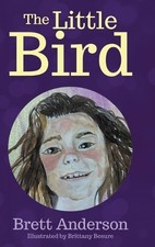Brett Anderson The Little Bird (Hardback) (UK IMPORT)