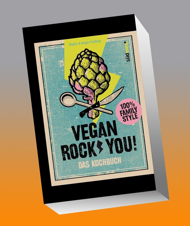 Thumbnail - Vegan Rock You: Coole Rezepte Für Die Ganze Familie Ansgar Freyberg,