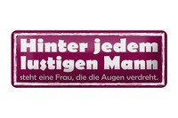 Blechschild Spruch 27X10 Cm Hinter Lustigen Mann Eine Frau Deko Schild Tin Sign