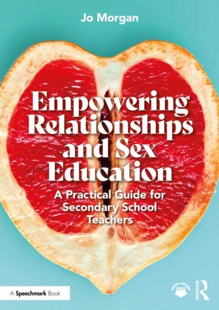 Empowering Relationships and Sex Education: A Practical Guide for Secondary School Teachers - Image 3