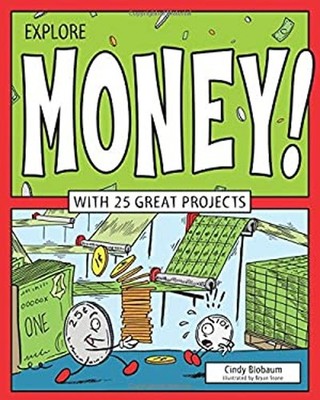 Explore Money! : With 25 Great Projects Hardcover Cindy Blobaum