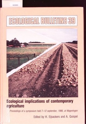 Ecological implications of contemporary agriculture. Proceedings of the 4th Euro