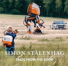 Tales from the Loop by Simon Stålenhag (2020, Hardcover) for sale