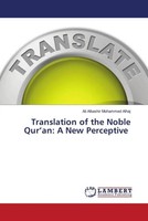 Translation Of The Noble Qur'an: A New Perceptive Ali Albashir Mohammed Alhaj