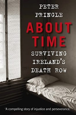 About Time: Surviving Ireland's Deat..., Pringle, Peter