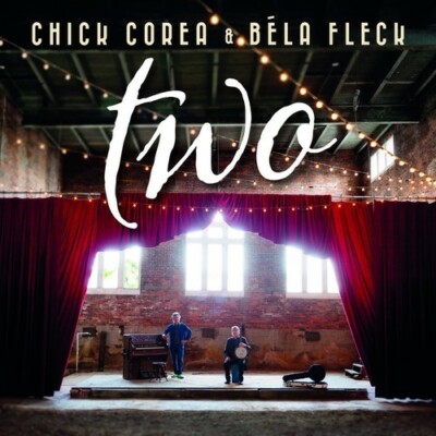 Chick Corea & Bela Fleck-''Two'' CD NEW