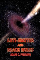 Adam G. Freeman | Anti-Matter And Black Holes | Taschenbuch | Englisch (2007)