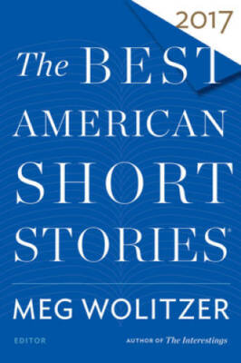 The Best American Short Stories 2017 (The Best American Series Â ) - GOOD
