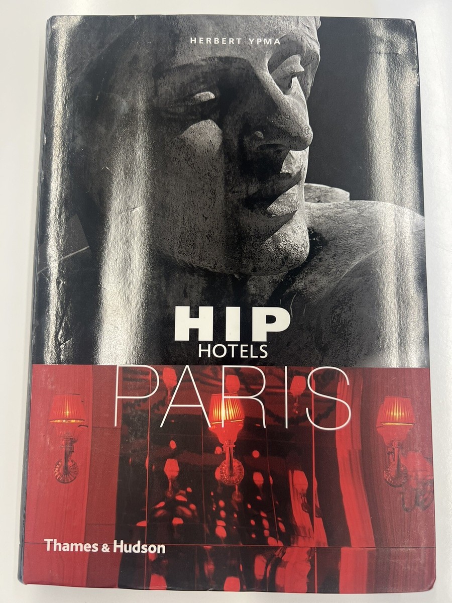 Hip Hotels Series: Hip Hotels Paris by Herbert Ypma (06, Paperback