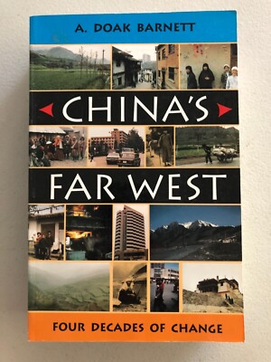 China's Far West Four Decades of Change by A. Doak Barnett (1994 Paperback)