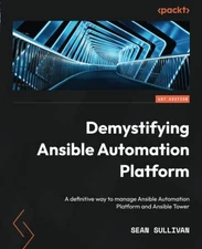 Demystifying Ansible Automation Platform by Sean Sullivan