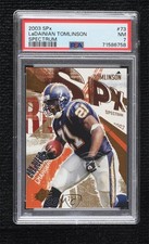2003 SPx Spectrum 25/50 LaDainian Tomlinson #73 PSA 7 HOF he5
