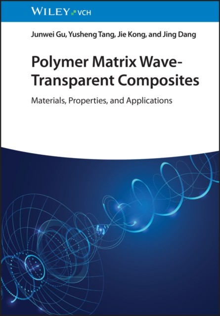 Polymer Matrix WaveTransparent Composites by Jie  Kong HARDBACK 9783527350995