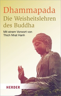 Dhammapada - Die Weisheitslehren des Buddha Mit einem Vorwort von Thich Nhat ...