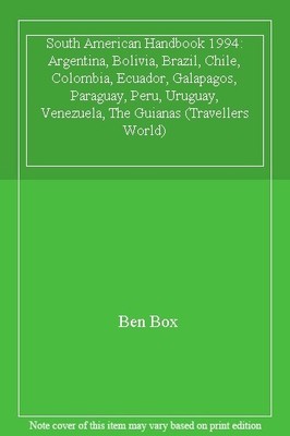South American Handbook 1994: Argentina, Bolivia, Brazil, Chile,