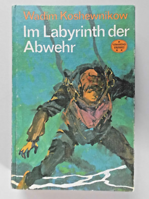 Im Labyrinth der Abwehr Koshewnikow Spannend erzählt Band 88 Neues Leben 1969