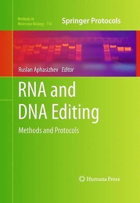 Methods in Molecular Biology Ser.: RNA and DNA Editing : Methods and ...