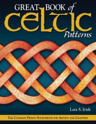 Great Book of Celtic Patterns: The Ultimate Design Sourcebook for Artists and Cr