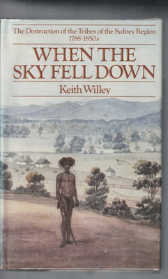 AUSTRALIANA ,WHEN THE SKY FELL DOWN , DESTRUCTION of TRIBES of SYDNEY REGION