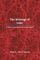 The Writings Of Luke A New Translation From The Greek Nita Van Fosson Buch 2014