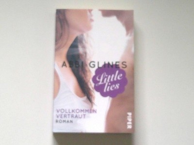 ABBI GLINES: LITTLE LIES - Vollkommen vertraut