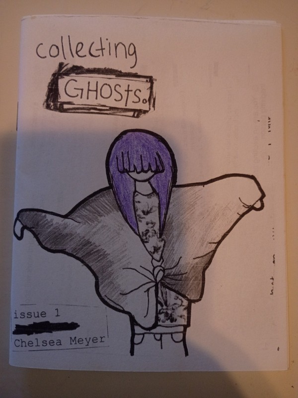 Collecting Ghosts 2011 Zine Issue 1 Chelsea Meyer RARE Perzine Diary Personal