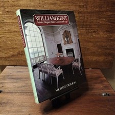 WILLIAM KENT Architect Designer Painter Gardener 1685-1748 Michael J. Wilson
